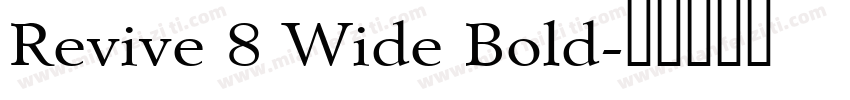 Revive 8 Wide Bold字体转换